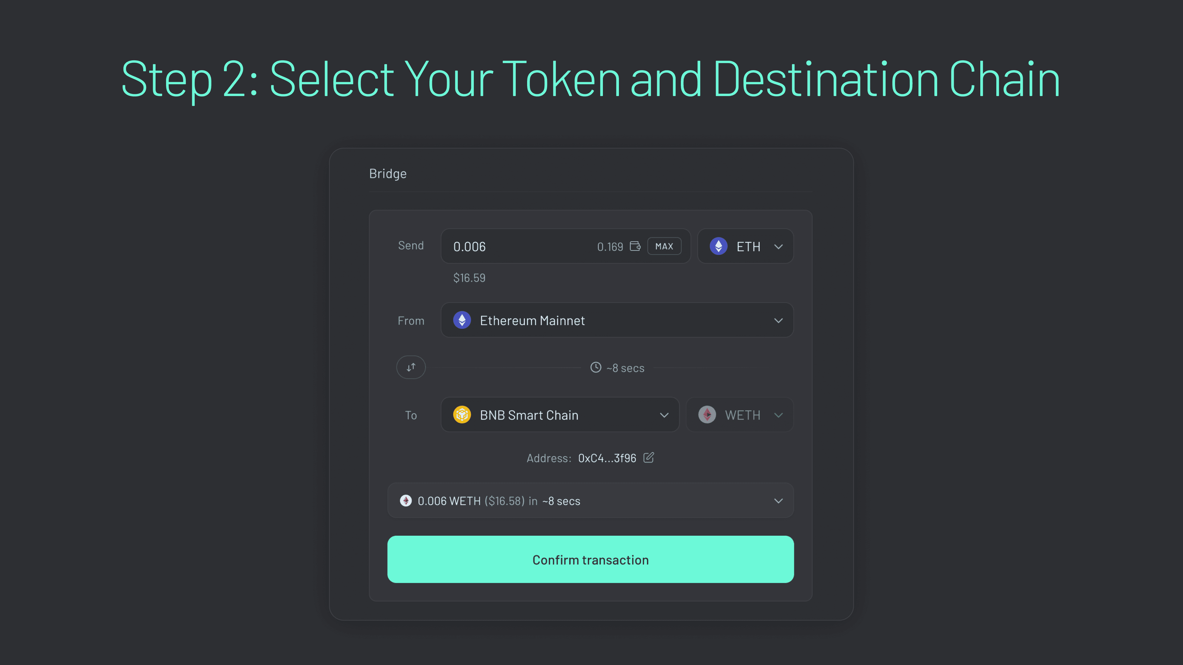 Binance Bridge (Step 2) Step 2: Select your token and destination chain.