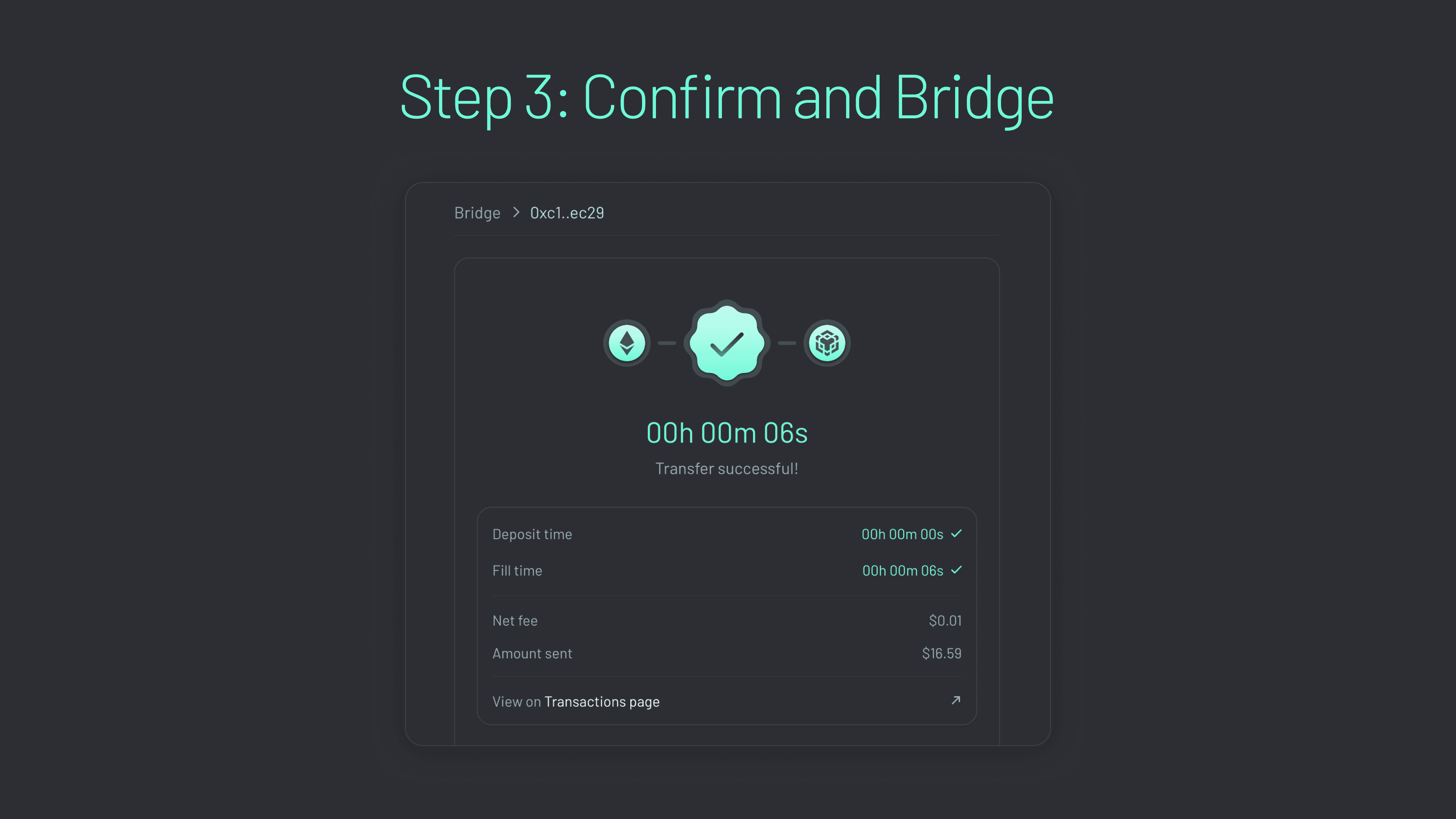 Binance Bridge (Step 3) Step 3: Confirm and bridge.