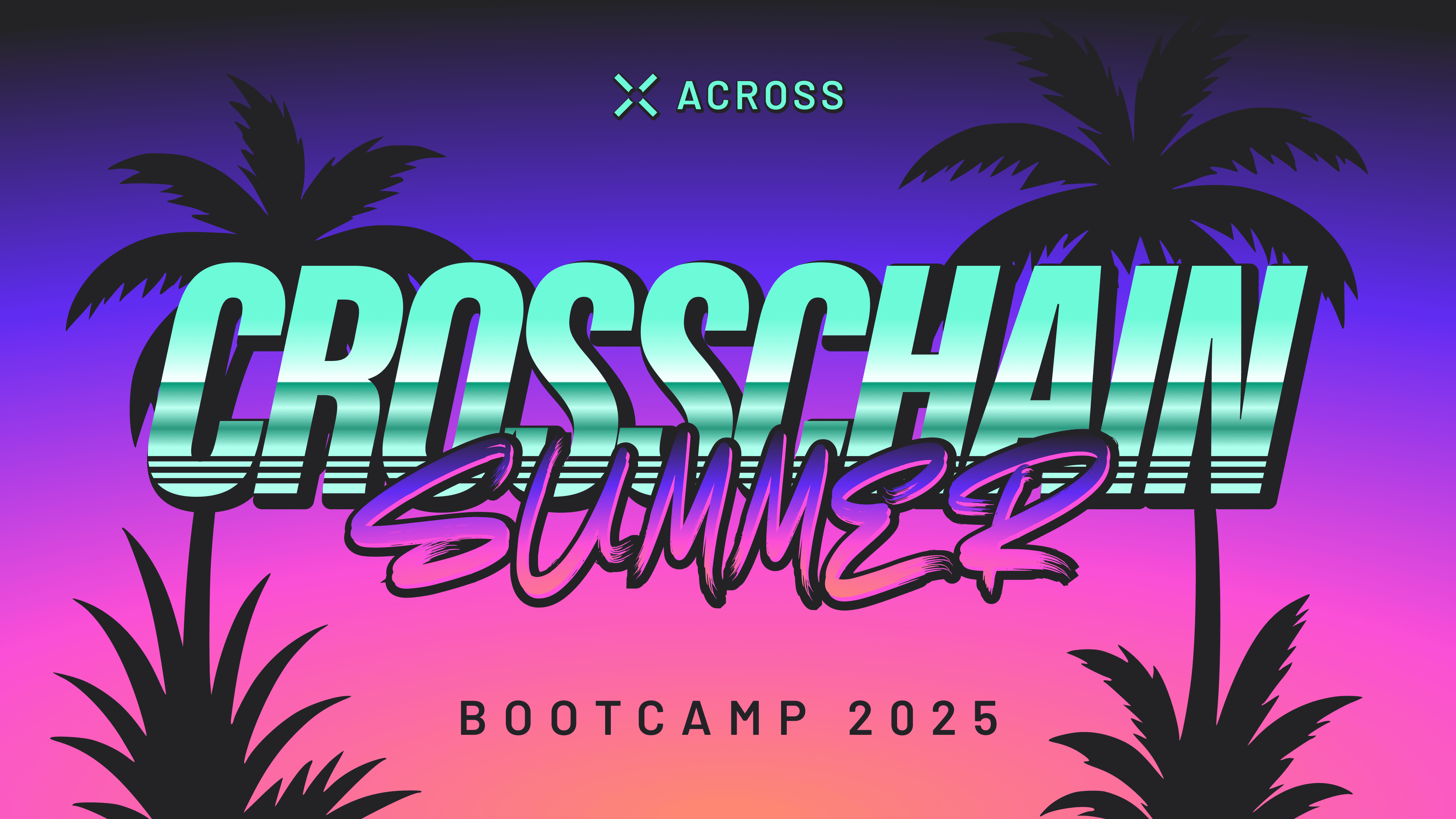 CSB (Hero Image) Join the Crosschain Summer Bootcamp to learn about crosschain interop and unlock access to the Across Ambassador Program. Registration is now open.