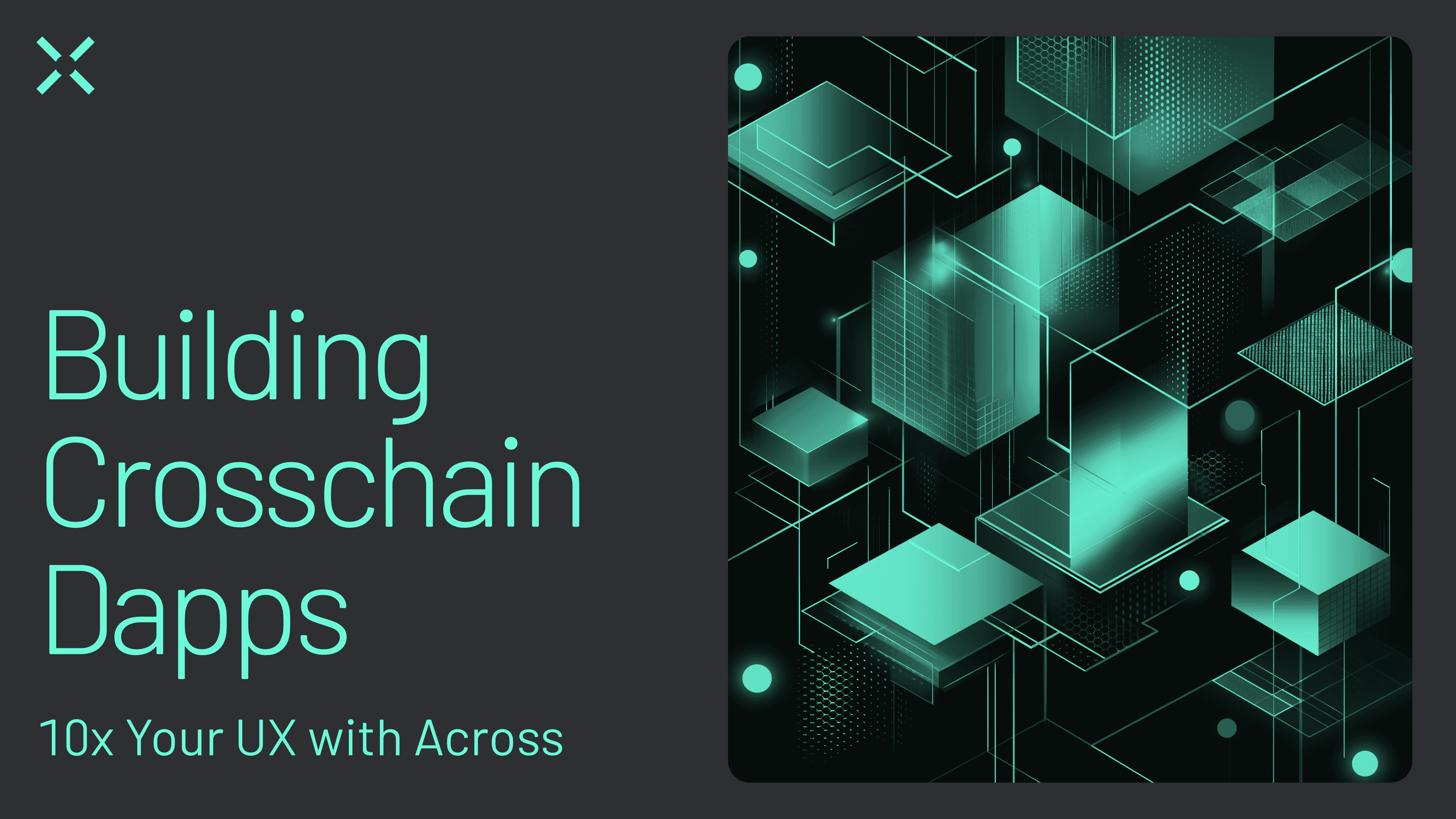 Building Crosschain Dapps (Hero Image) Upgrade your dApp’s UX with native crosschain functionality. Enable seamless in-app bridging and embedded crosschain actions with Across.