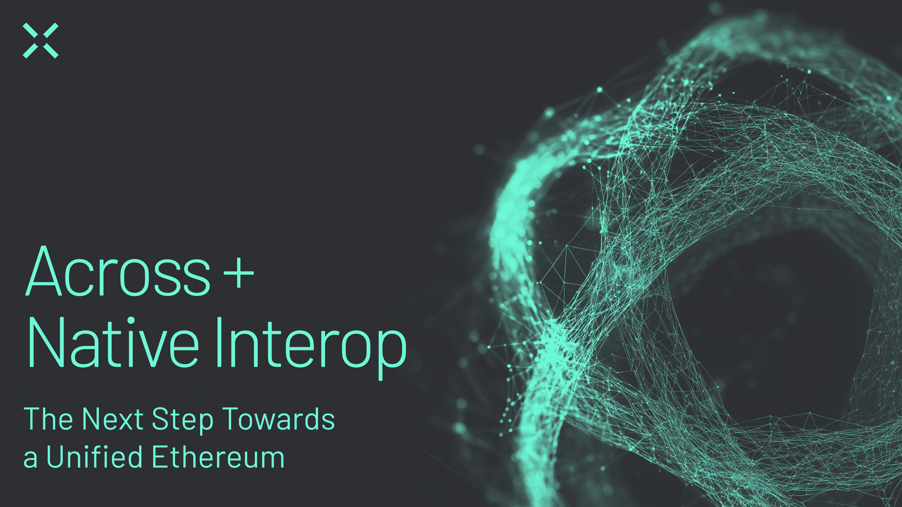 Native Interop (Hero Image) Discover how Across and native interoperability create fast, cheap, and seamless crosschain transactions, unifying liquidity across EVM chains.